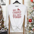 Why is the Carpet All Wet, Todd?